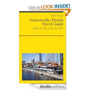 Jacksonville, Florida Travel Guide   What To See & Do In 2012 Mark 