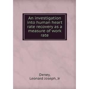   recovery as a measure of work rate. Leonard Joseph, Jr Deney Books