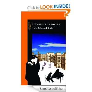 Obertura Francesa (Alfaguara Hispanica) (Spanish Edition) Ruiz Luis 