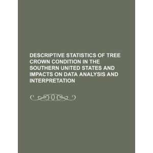 Descriptive statistics of tree crown condition in the southern United 