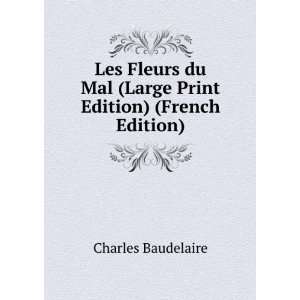   Mal (Large Print Edition) (French Edition) Charles Baudelaire Books