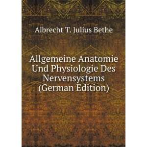   Des Nervensystems (German Edition) Albrecht T. Julius Bethe Books
