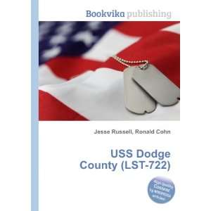  USS Dodge County (LST 722) Ronald Cohn Jesse Russell 