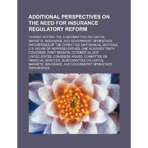 Additional perspectives on the need for insurance regulatory reform 
