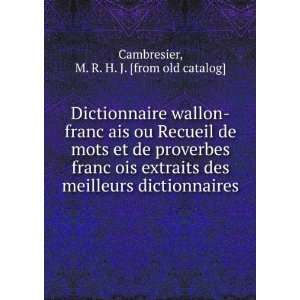  Dictionnaire wallon francÌ§ais ou Recueil de mots et de 