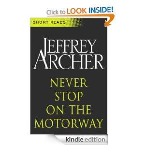 Never Stop on the Motorway (Short Reads) Jeffrey ARCHER  