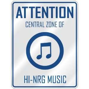    CENTRAL ZONE OF HI NRG  PARKING SIGN MUSIC