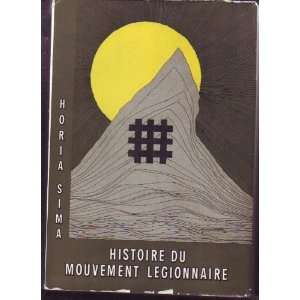   DU MOUVEMENT LEGIONNAIRE I (1919  1937 Horia Sima  Books