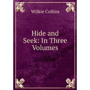  Hide and Seek In Three Volumes Wilkie Collins Books