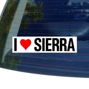    I Love Heart SIERRA   Window Bumper Laptop Sticker: Automotive