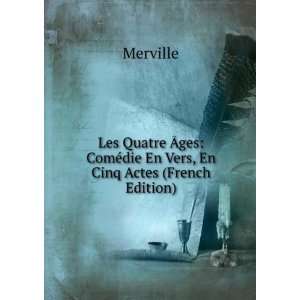    ComÃ©die En Vers, En Cinq Actes (French Edition) Merville Books