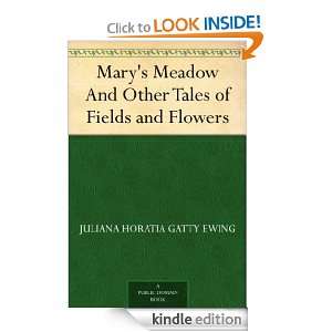Marys Meadow And Other Tales of Fields and Flowers Juliana Horatia 