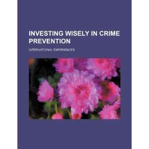  Investing wisely in crime prevention international 