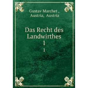   Das Recht des Landwirthes. 1 Austria, Austria Gustav Marchet  Books