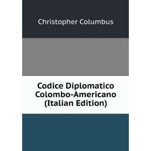   Colombo Americano (Italian Edition): Christopher Columbus: Books