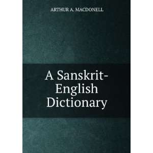  A Sanskrit English Dictionary ARTHUR A. MACDONELL Books