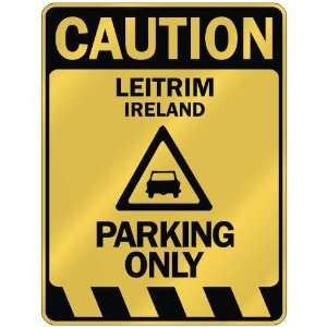   CAUTION LEITRIM PARKING ONLY  PARKING SIGN IRELAND