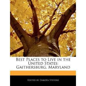   States Gaithersburg, Maryland (9781171172659) Dakota Stevens Books