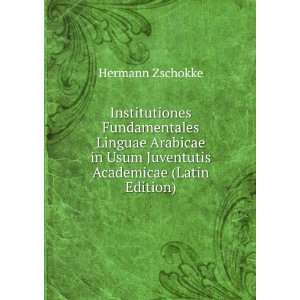   in Usum Juventutis Academicae (Latin Edition) Hermann Zschokke Books