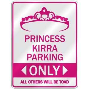   PRINCESS KIRRA PARKING ONLY  PARKING SIGN