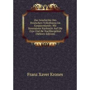   Zips Und Ihr Nachbargebiet (Hebrew Edition) Franz Xaver Krones Books