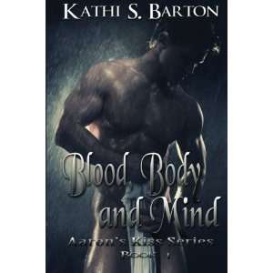   : Aarons Kiss Series (Volume 1) [Paperback]: Kathi S Barton: Books