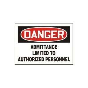   ADMITTANCE LIMITED TO AUTHORIZED PERSONNEL 7 x 10 Plastic Sign Home