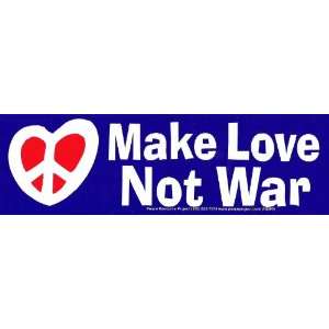  Make Love Not War   Bumper Sticker 