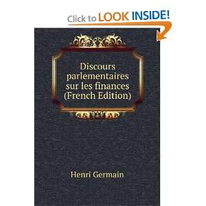   parlementaires sur les finances (French Edition) Henri Germain Books