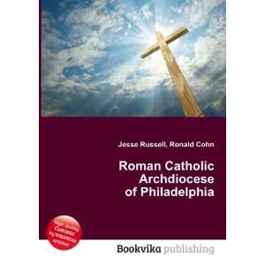  Roman Catholic Archdiocese of Philadelphia Ronald Cohn 