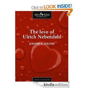  The Love of Ulrich Neberdahl eBook Jerome K. Jerome 