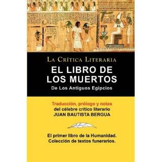 El Libro De Los Muertos De Los Antiguos Egipcios (Spanish Edition)