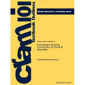 Studyguide for Estimating in Building Construction by 