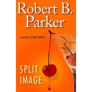 Split Image (Jesse Stone, No. 9) [Hardcover] Robert B 