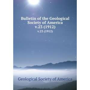   Geological Society of America. v.23 (1912) Geological Society of