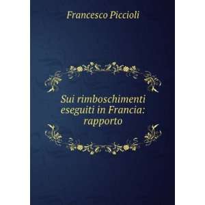   in Francia Rapporto (Italian Edition) Francesco Piccioli Books