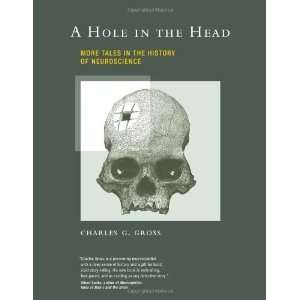  A Hole in the Head More Tales in the History of 