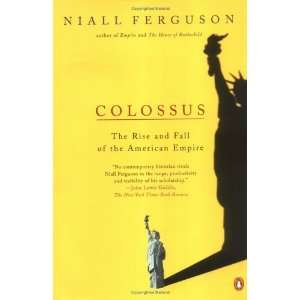    Colossus: The Rise and Fall of the American Empire:  N/A : Books