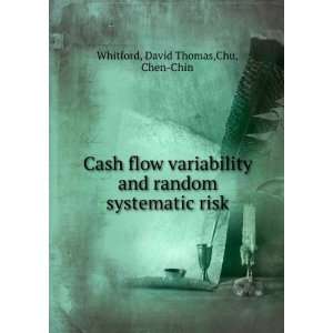  Cash flow variability and random systematic risk David 