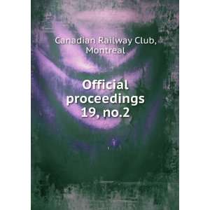   Official proceedings. 19, no.2 Montreal Canadian Railway Club Books