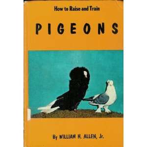  How to Raise & Train Pigeons (9780806937076) Books