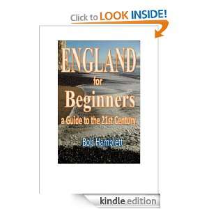 ENGLAND for Beginners: a guide to the 21st Century: Bob Hamblett 