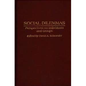  Social Dilemmas Perspectives on Individuals and Groups 