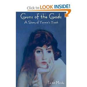  Guns of the Gods A Story of Yasminis Youth 