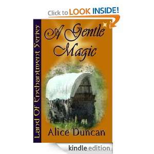 Gentle Magic (Land of Enchantment): Alice Duncan:  Kindle 