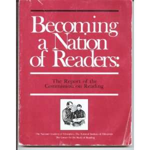  Becoming a Nation of Readers The Report of the Commission 