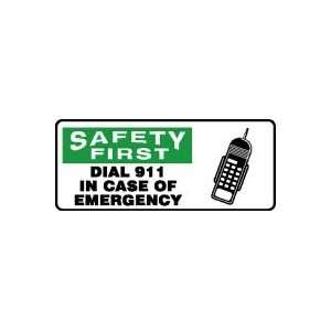  SAFETY FIRST DIAL 911 IN CASE OF EMERGENCY (W/GRAPHIC) 7 