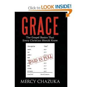  Grace The Gospel Basics That Every Christian Should Know 
