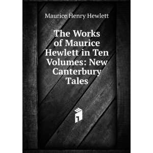   in Ten Volumes The Forest Lovers Maurice Henry Hewlett Books