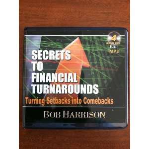   Secrets to Financial Turnaround by Bob Harrison Bob Harrison Books